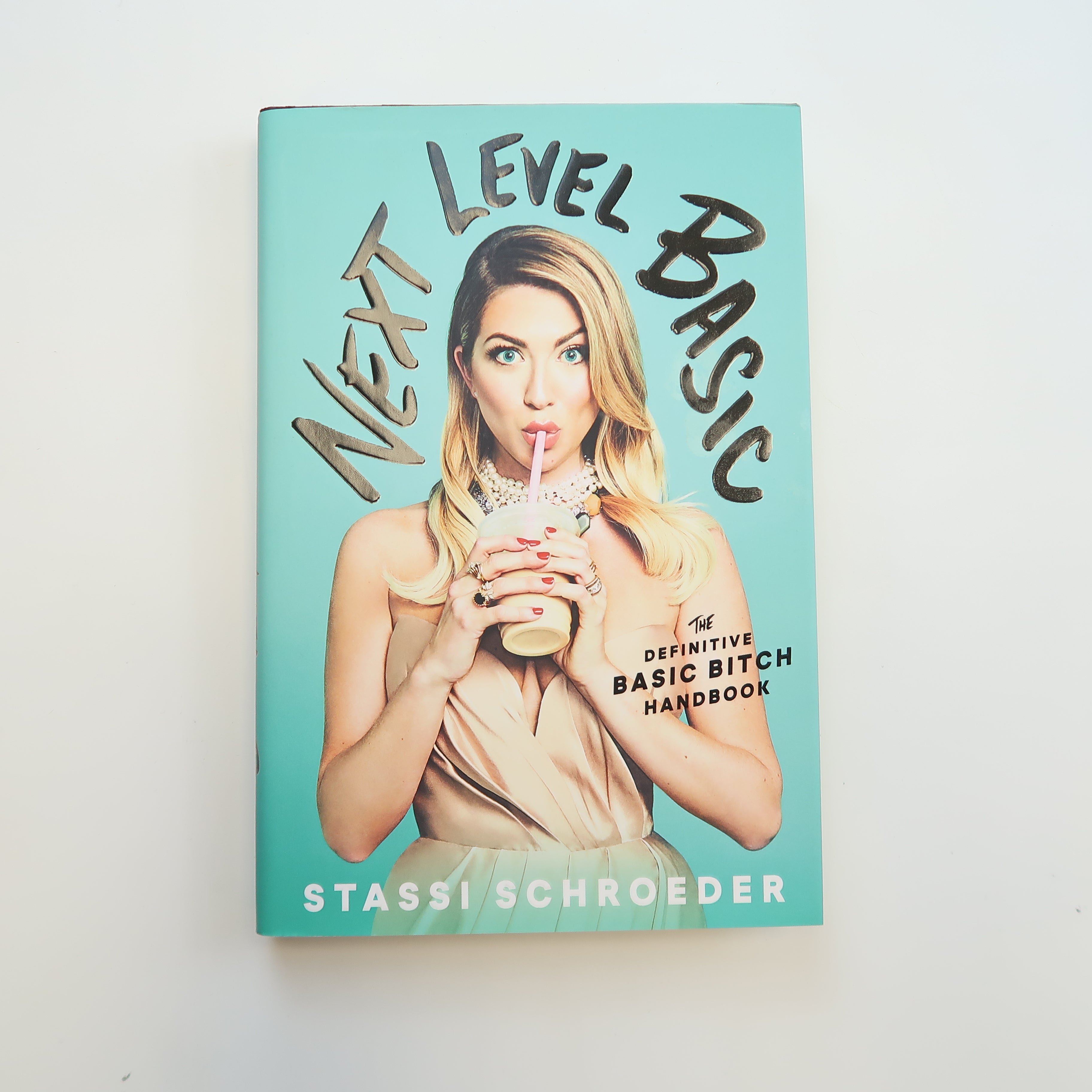 Stassi Schroeder - Next Level Basic (Hardcover)