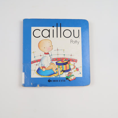 Caillou Potty - Board Book